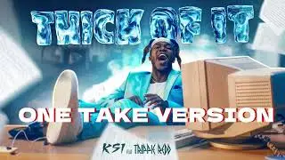 KSI - Thick of it (ft. Trippie Redd) (ONE TAKE VERSION)