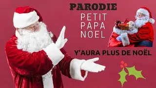 Y'aura plus de Noël ( parodie petit papa Noël )