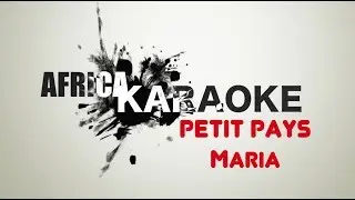 Petit Pays - Maria| Version Karaoke ( Instrumental + Lyrics)