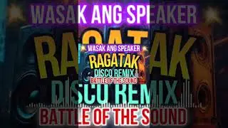 BEST RAGATAK REMIX WASAK ANG SPEAKER BATTLE OF THE SOUND#shorts