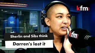 Sherlin and Sibs think Darren's lost it