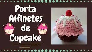 Cupcake Pin Holder | Step by Step | By Mimos da Jô Ateliê