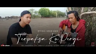 Terpaksa Ku Pergi - Aron Key Eksentrik | Cover With Penciptanya