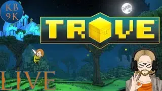 [Kevbot 9000] First Time In Voxel MMO! | Trove | Game Audio