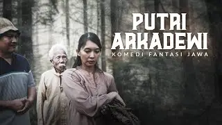 SANG PENGUASA DUNIA - Putri Arkadewi | Komedi Fantasi Jawa 74
