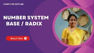 Number System ( Base / radix ) Tutorial | Computer With Me