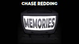 Chase Redding - MEMORIES
