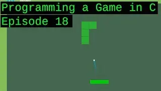 Making a game in C from scratch! Ep 18: [Level Design and Gameplay Programming]