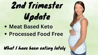 2nd Trimester Update & Keto Pregnancy | What am I eating right now