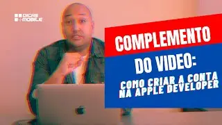 Complemento do video tutorial: Como criar uma conta no Apple Developer Program.