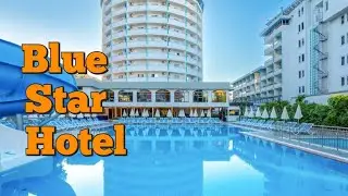 BLUE STAR HOTEL 4 * Alanya, Turkey 🇹🇷