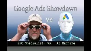 Google Ads Showdown - Me Against The Machine