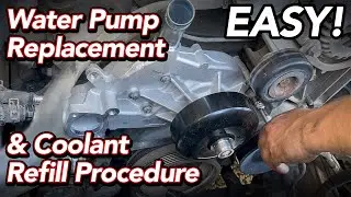Water Pump Replacement & Coolant Refilling Procedure - 02 Sierra/Silverado 5.3L - EASY