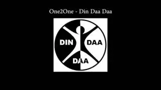 One2One - Din Daa Daa (George Kranz) Remix