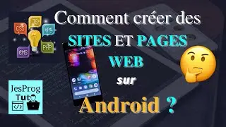 Comment créer des sites et pages web sur Android - JesProg Tuto