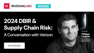 2024 DBIR & Software Supply Chain Risk:  A Conversation with Verizon