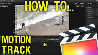 How to Motion Track in Final Cut Pro X - 6 MIN. TUTORIAL