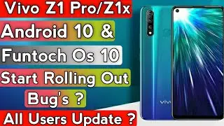 Vivo Z1 Pro/Z1x Android 10 Update Bug's? | Release Date In India | Vivo Z1 Pro/Z1x Funtoch Os 10