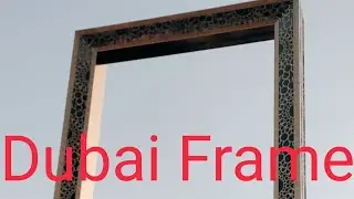 Dubai Frame