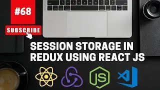 Session Storage in Redux using React JS | Session Storage | React JS Tutorial (full course) - #68