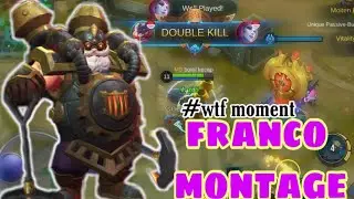 Franco montage | MLBB #wtfmoment