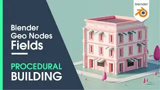 Blender3D - Creating a semi-procedural Building with Blender 3.0 Geometry Nodes Fields (TUTORIAL)