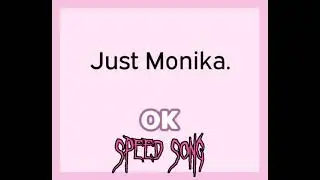 Just Monika на русском. (Speed up)
