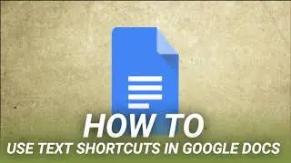 How to Use Text Shortcuts in Google Docs