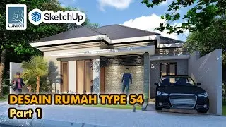 Tutorial Sketchup - Desain Rumah Type 54 Part 1