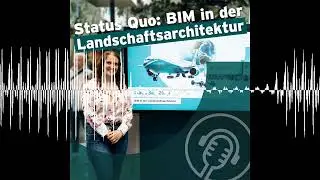 BIM in der Landschaftsarchitektur Status Quo und Stand der Forschung