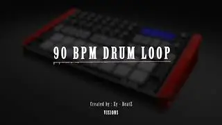 90 BPM Drum Loop | Boom Bap Hip Hop Drum | Visions  | Nr 17