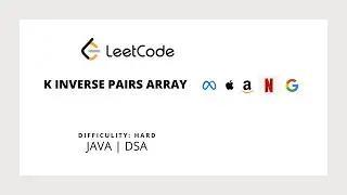 629.K Inverse Pairs Array| Leetcode | Java (explained) Solution