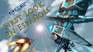 ACE online First Look/Comentario en Español