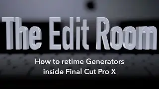How to retime Generators inside Final Cut Pro X
