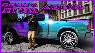 TRAPPING IN NEW YORK CITY GTA5 - LS LIFE MOD
