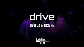 [Ambient House] NeoFox & ktsvne - drive