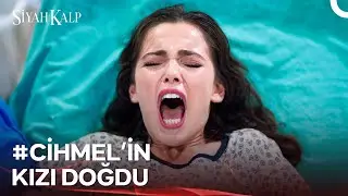 Melek'in Zorlu Geçen Doğumu | Siyah Kalp 34. Bölüm (FİNAL)