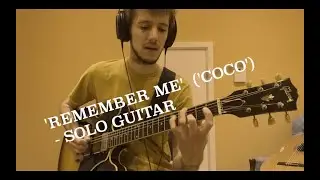 'Remember Me' (Pixar's 'Coco') Solo Guitar | Jack Gillen