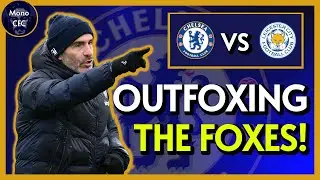Can Chelsea Outfox the Foxes?!