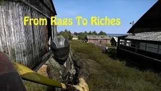 From Rags To Riches #Dayz Standalone
