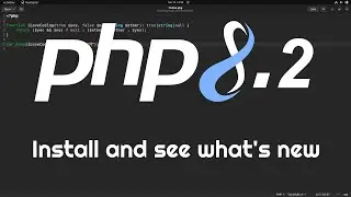 Install PHP 8.2 and see whats new