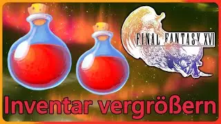 Tränke Inventar erweitern!! Für die Wissenschaft | FINAL FANTASY XVI Tipps und Tricks