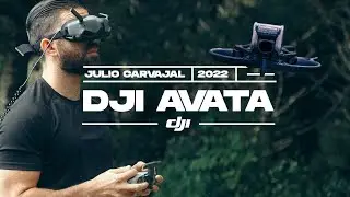DJI AVATA x Julio Carvajal | El Futuro del FPV