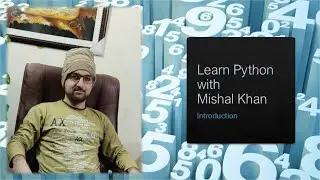 Welcome to Learn Python With Mishal Khan