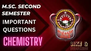 M.Sc. CHEMISTRY 2ND SEMESTER IMPORTANT QUESTIONS | ANDHRA UNIVERSITY