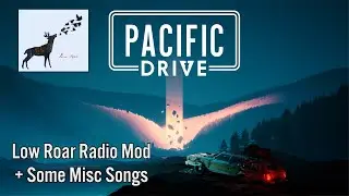 Pacific Drive Music Mod - Low Roar Pack (DOWNLOAD + HOW TO INSTALL)