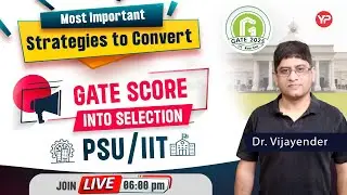 Most important Strategies to Convert GATE score into Selection PSU & IIT's PGC 2025