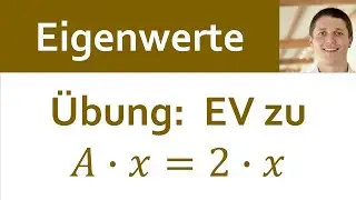 📘 Eigenwerte 03 | Übung 1: Eigenvektoren zu Eigenwert 2 berechnen