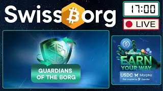 💚 En direct #SwissBorg Mania 🇫🇷 : Nouveau Earn sur USDC, Gardiens du Borg
