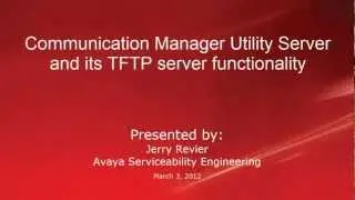 Avaya Communication Manager Utility Server and its TFTP server functionality